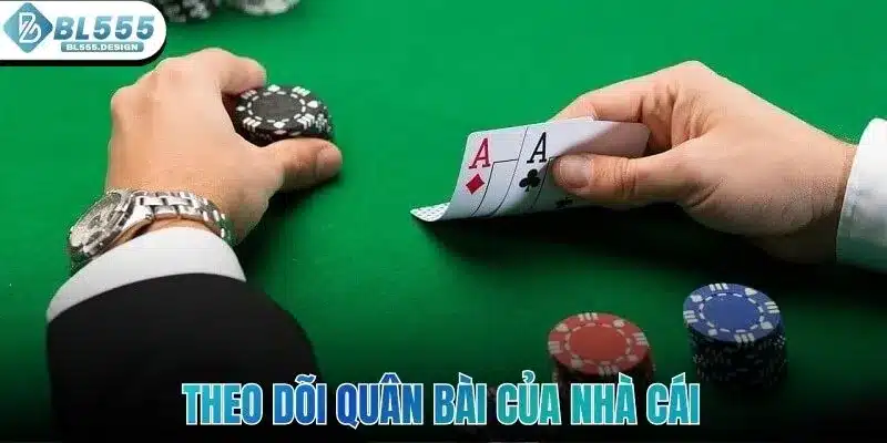 Cách Chơi Xì Dách Online - Chiến Thuật Cho Newbie BL555 5 Theo dõi quân bài của nhà cái