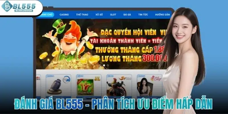 Đánh Giá BL555 - Phân Tích Ưu Điểm Từ Chuyên Gia Trong Ngành 2 Đánh Giá BL555 - Phân Tích Ưu Điểm Từ Chuyên Gia Trong Ngành