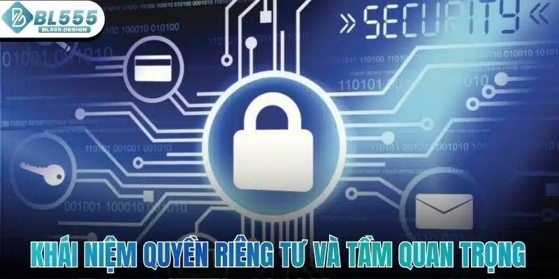 Quyền Riêng Tư 1 quyen_rieng_tu_bl555_khai_niem